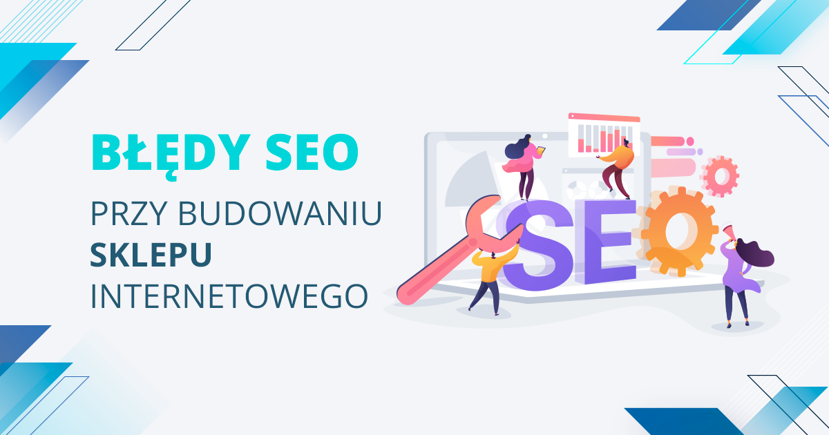 Błędy SEO przy budowaniu sklepu internetowego